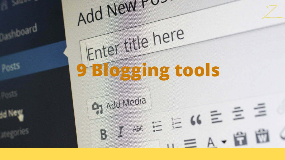 9 Blogging tools you should consider
