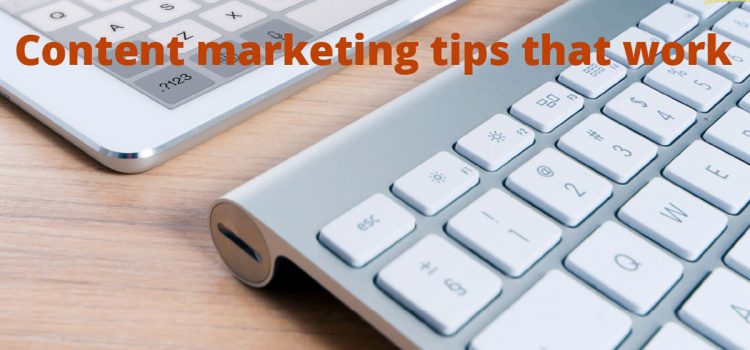 7 content marketing tips